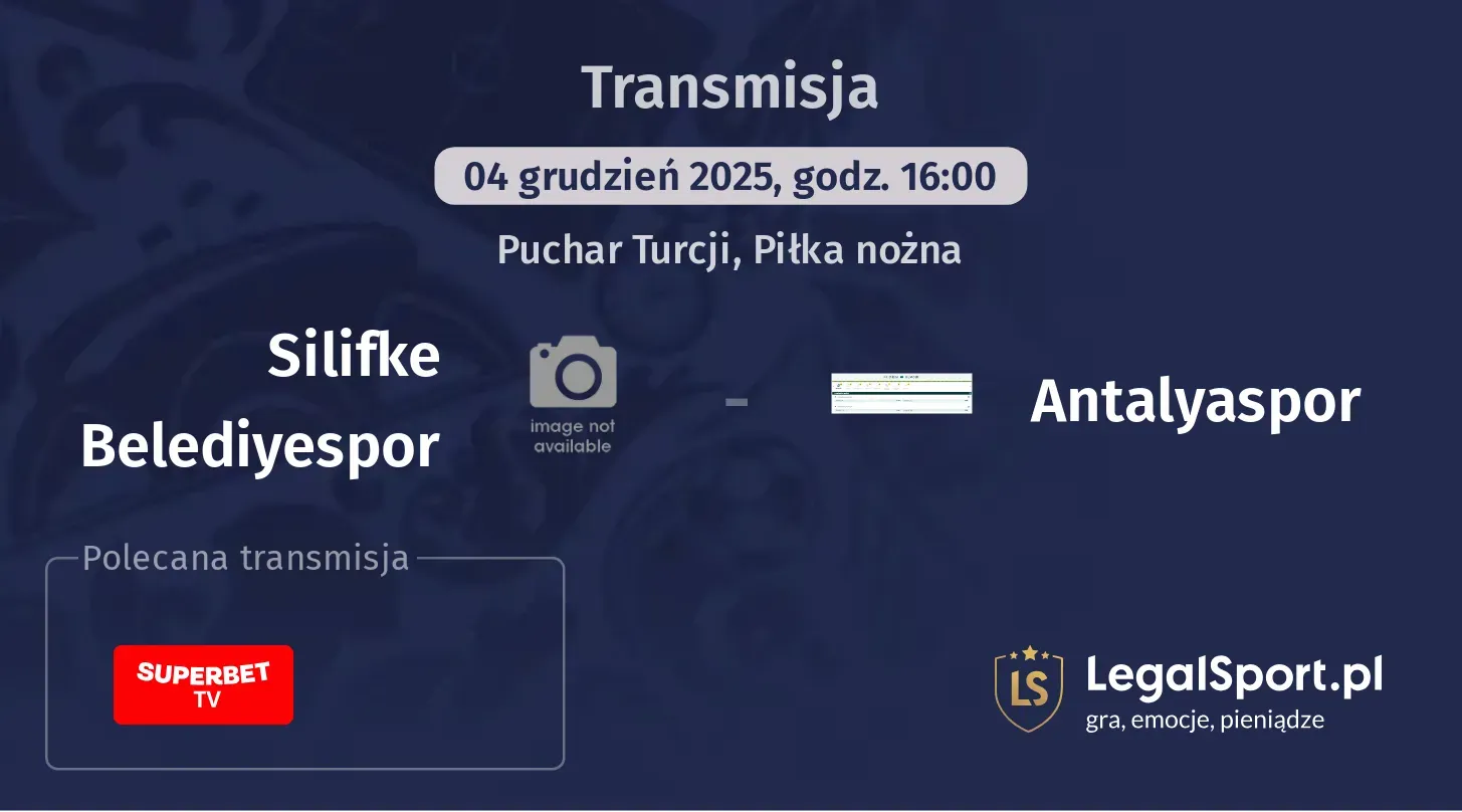 Silifke Belediyespor - Antalyaspor Transmisje