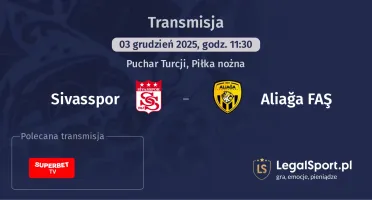 Sivasspor - Aliağa FAŞ gdzie oglądać? (03.12)