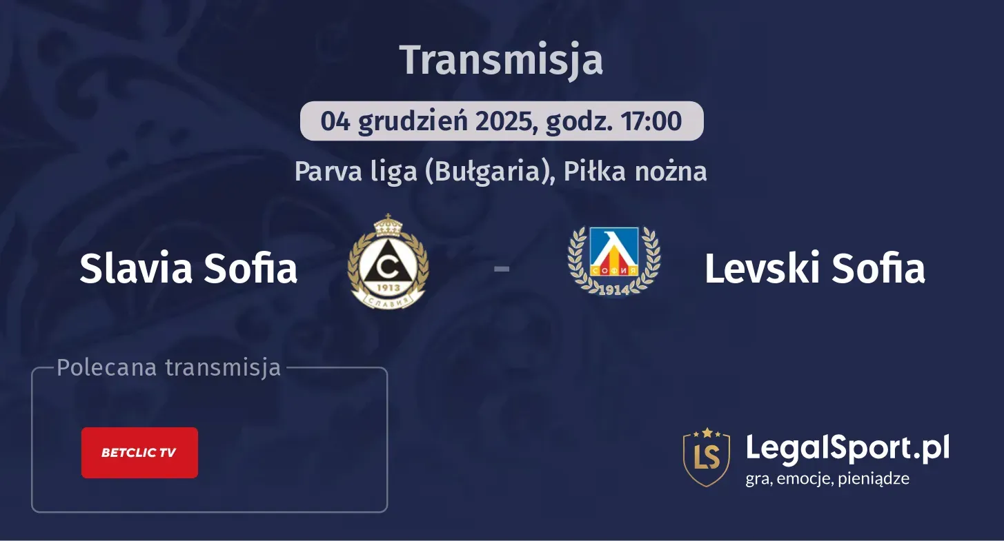 Slavia Sofia - Levski Sofia Transmisje
