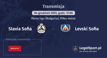 Slavia Sofia - Levski Sofia gdzie oglądać? (04.12)