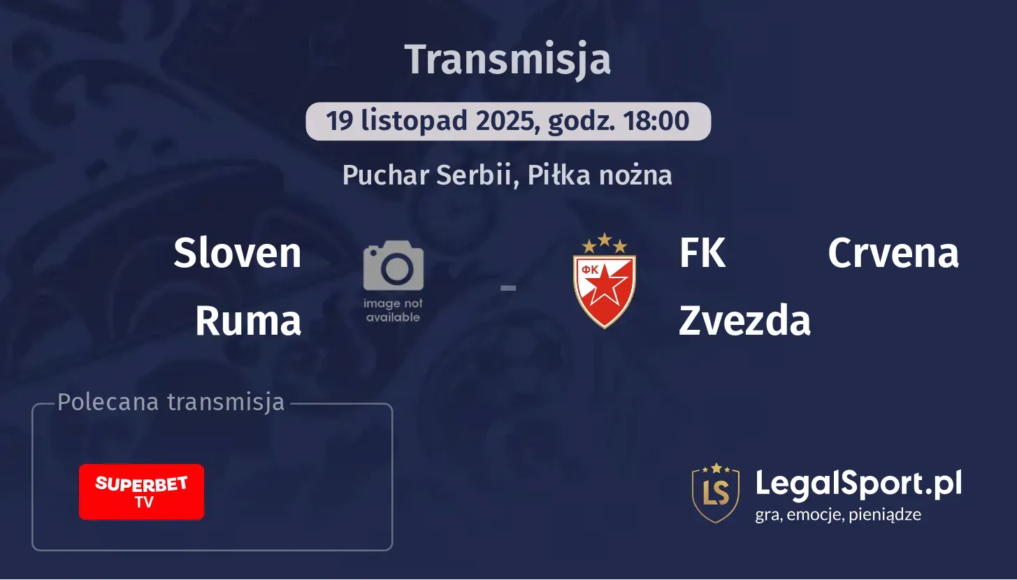 Sloven Ruma - FK Crvena Zvezda Transmisje
