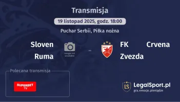 Sloven Ruma - FK Crvena Zvezda gdzie oglądać? (19.11)