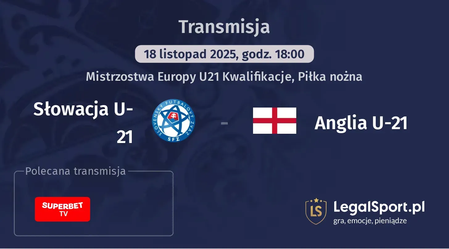 Słowacja U-21 - Anglia U-21 Transmisje