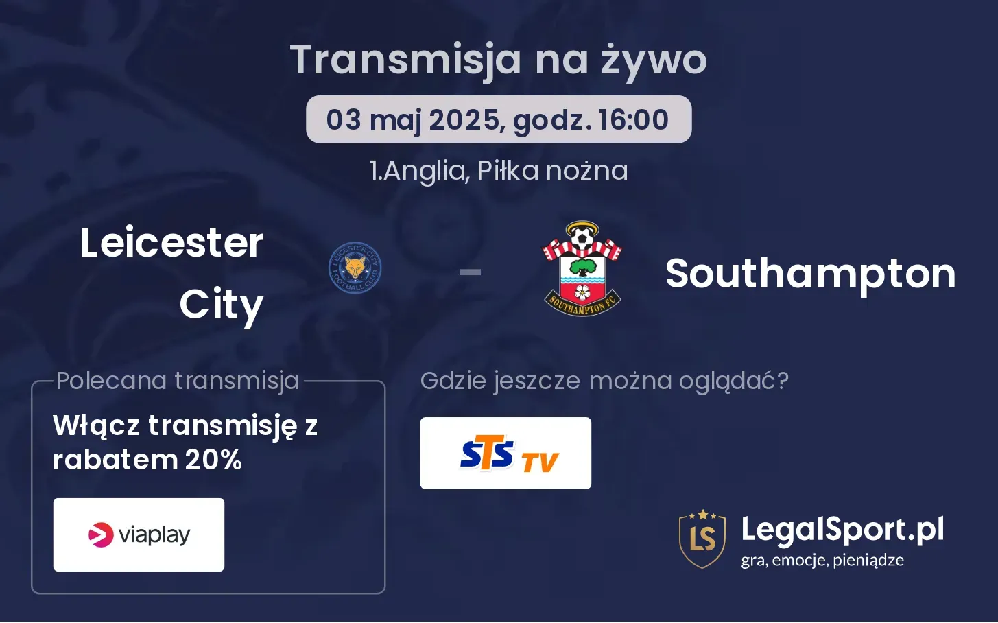 Leicester City - Southampton gdzie oglądać?