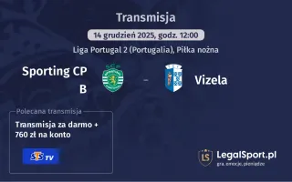 Sporting CP B - Vizela gdzie oglądać? (14.12)