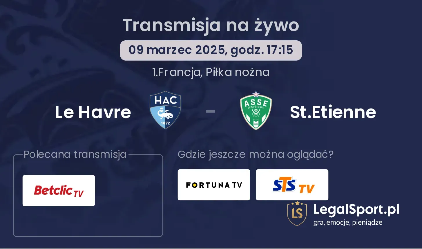 Le Havre - St.Etienne gdzie oglądać transmisję?