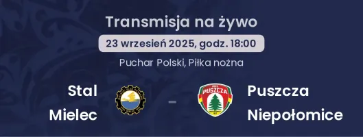 Stal Mielec - Puszcza Niepołomice gdzie oglądać?