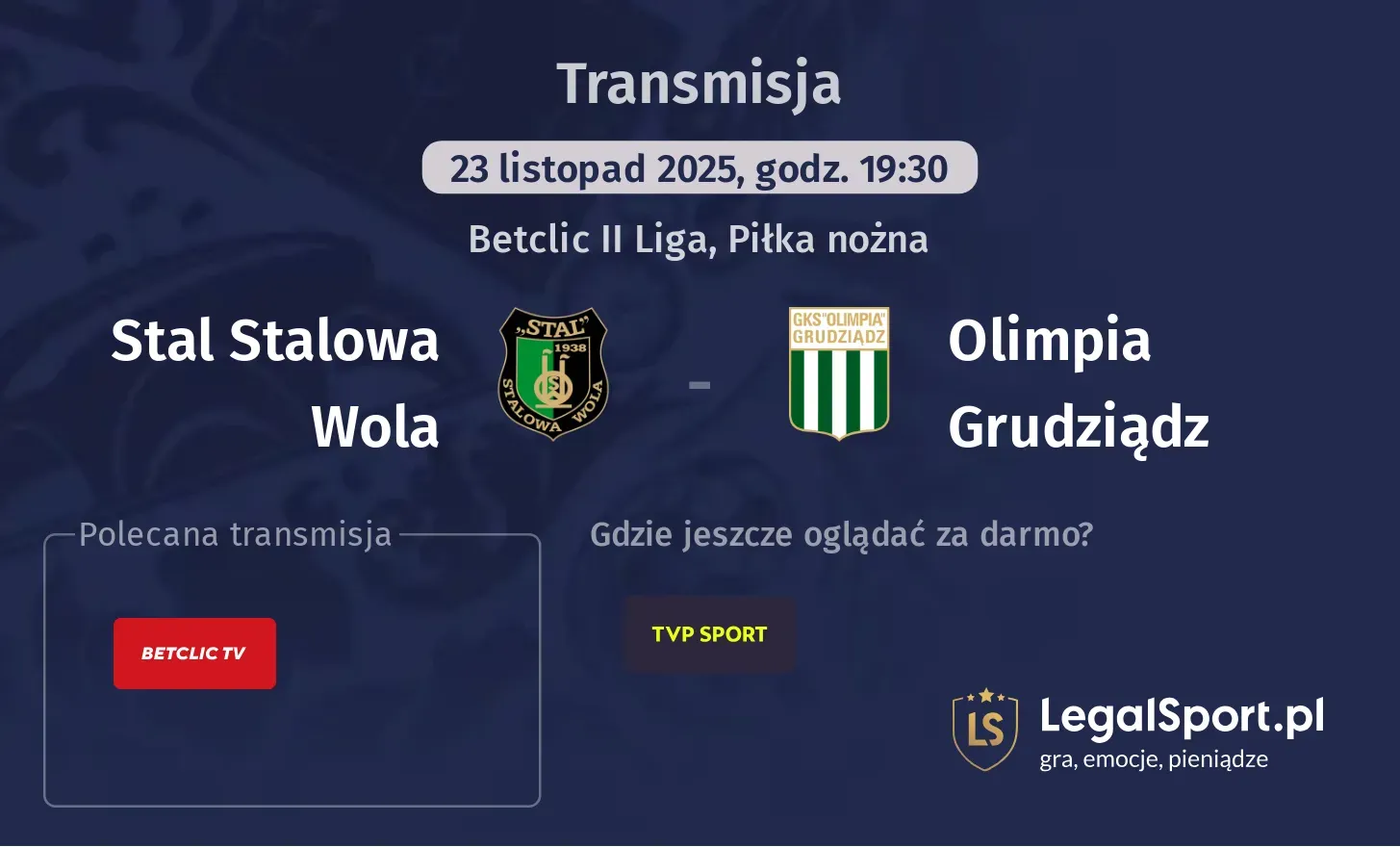 Stal Stalowa Wola - Olimpia Grudziądz Transmisje