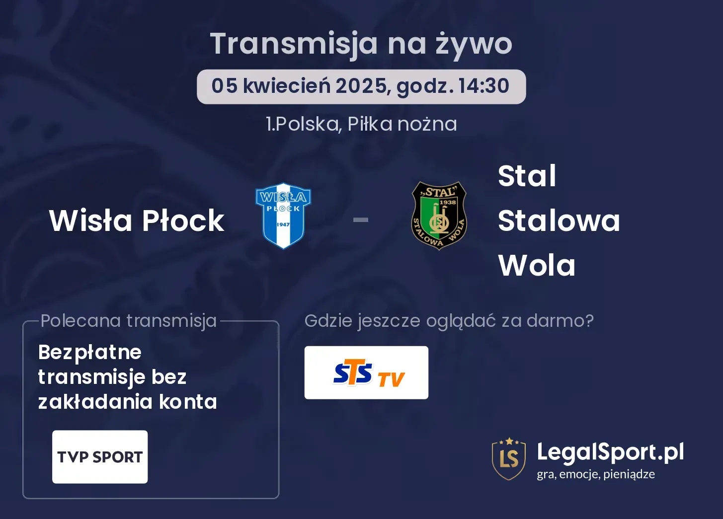 Wisła Płock - Stal Stalowa Wola gdzie oglądać?
