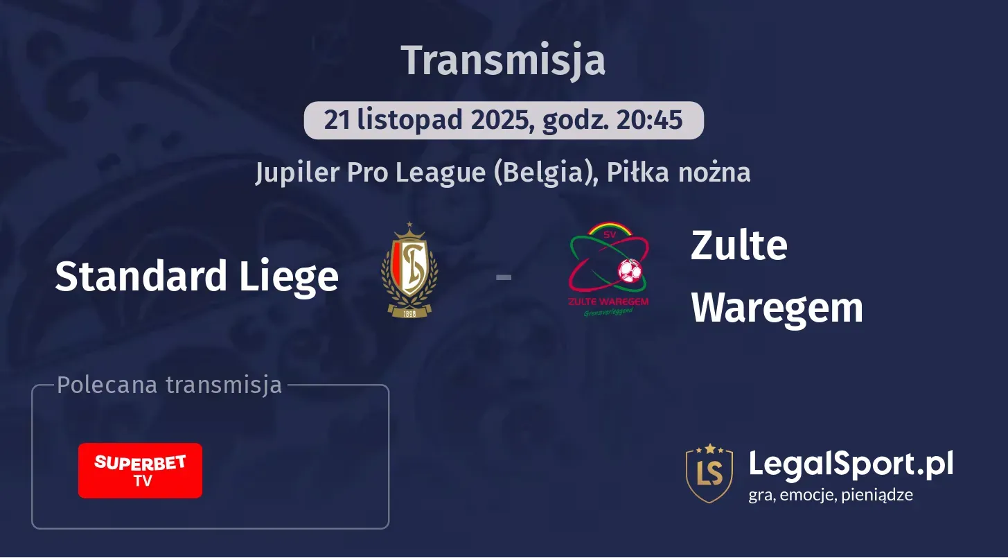 Standard Liege - Zulte Waregem Transmisje