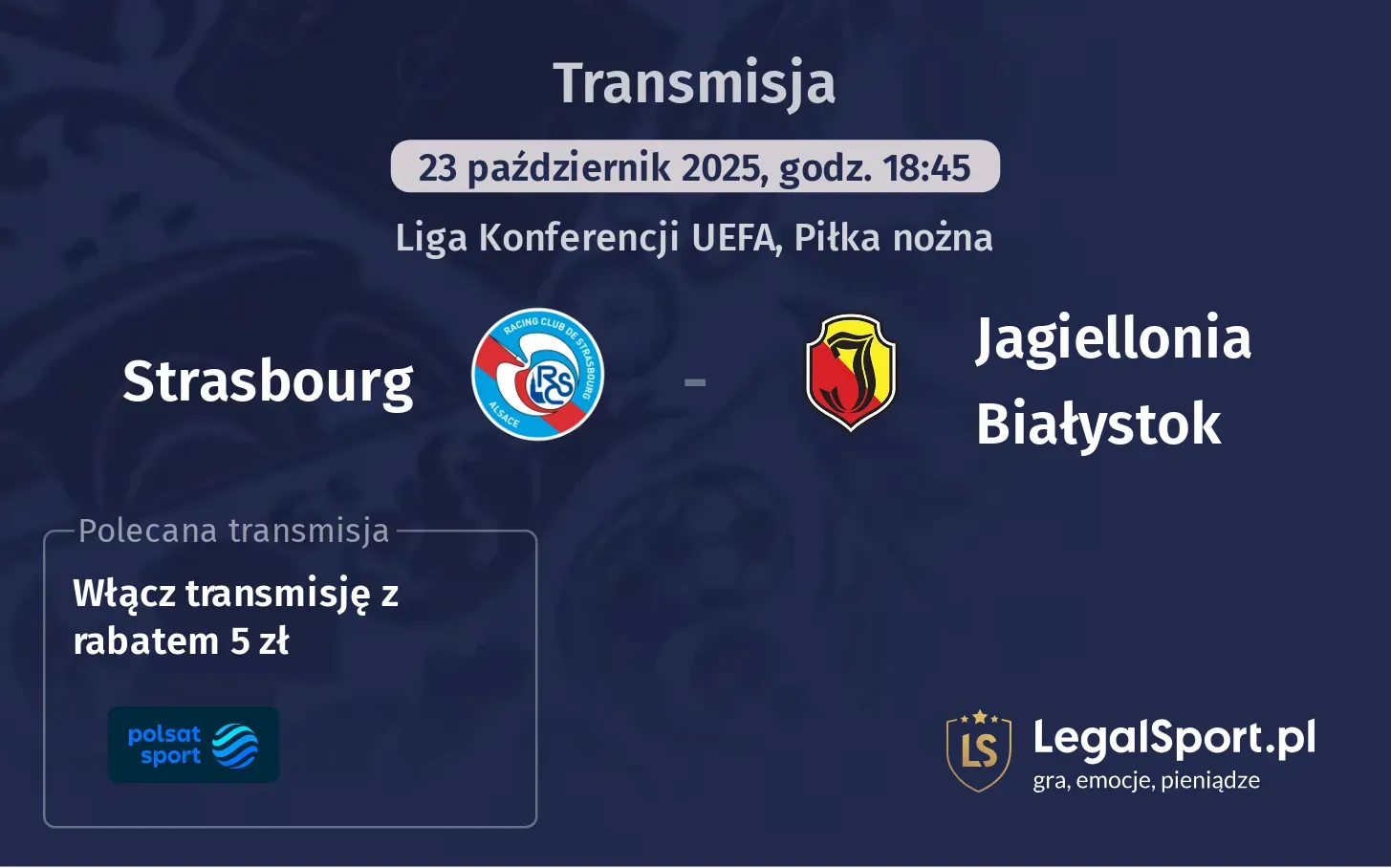 Strasbourg - Jagiellonia Białystok Transmisje