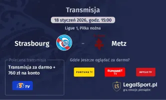 Strasbourg - Metz gdzie oglądać? (18.01)