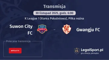 Suwon City FC - Gwangju FC gdzie oglądać? (30.11)