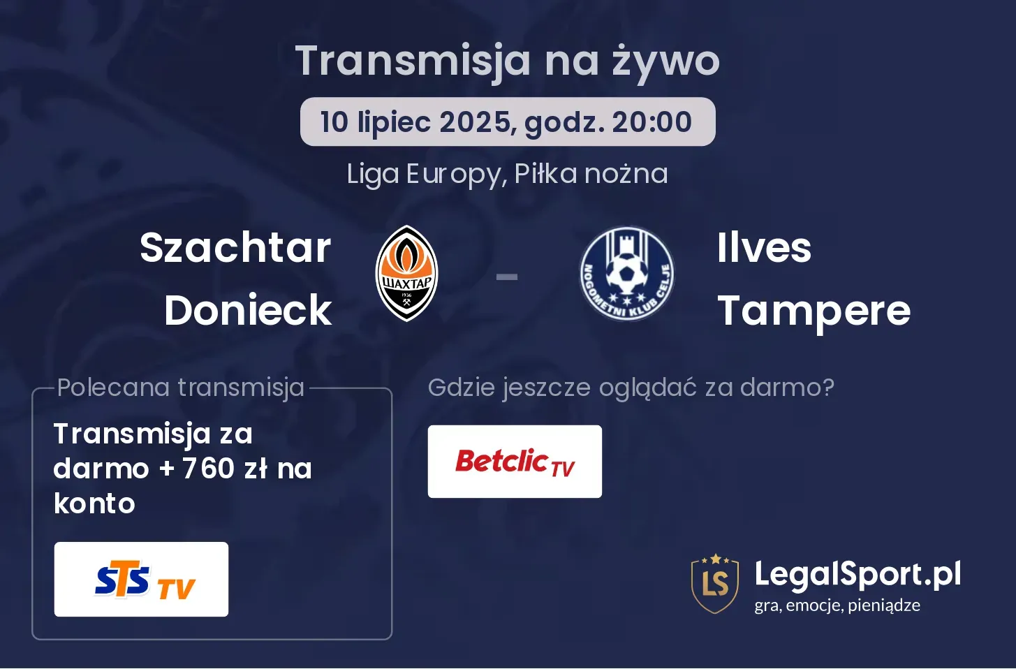 Szachtar Donieck - Ilves Tampere gdzie oglądać?