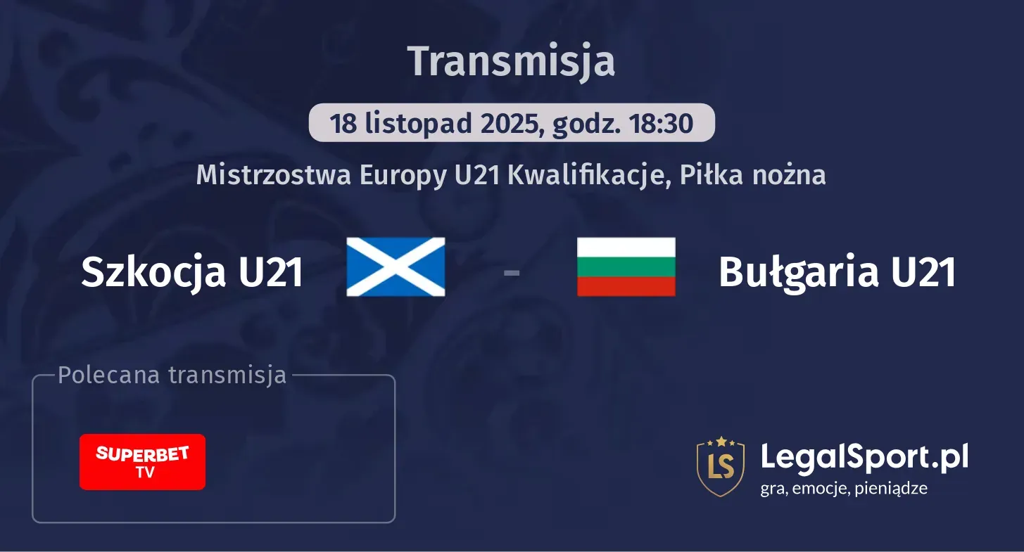 Szkocja U21 - Bułgaria U21 Transmisje
