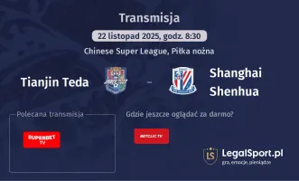 Tianjin Teda - Shanghai Shenhua gdzie oglądać? (22.11)