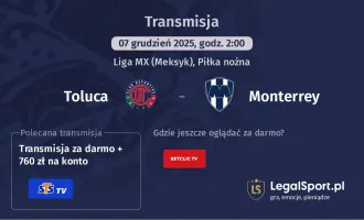 Toluca - Monterrey gdzie oglądać? (07.12)