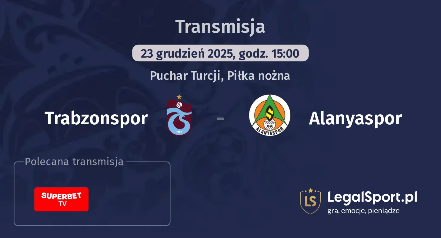 Trabzonspor - Alanyaspor Transmisje