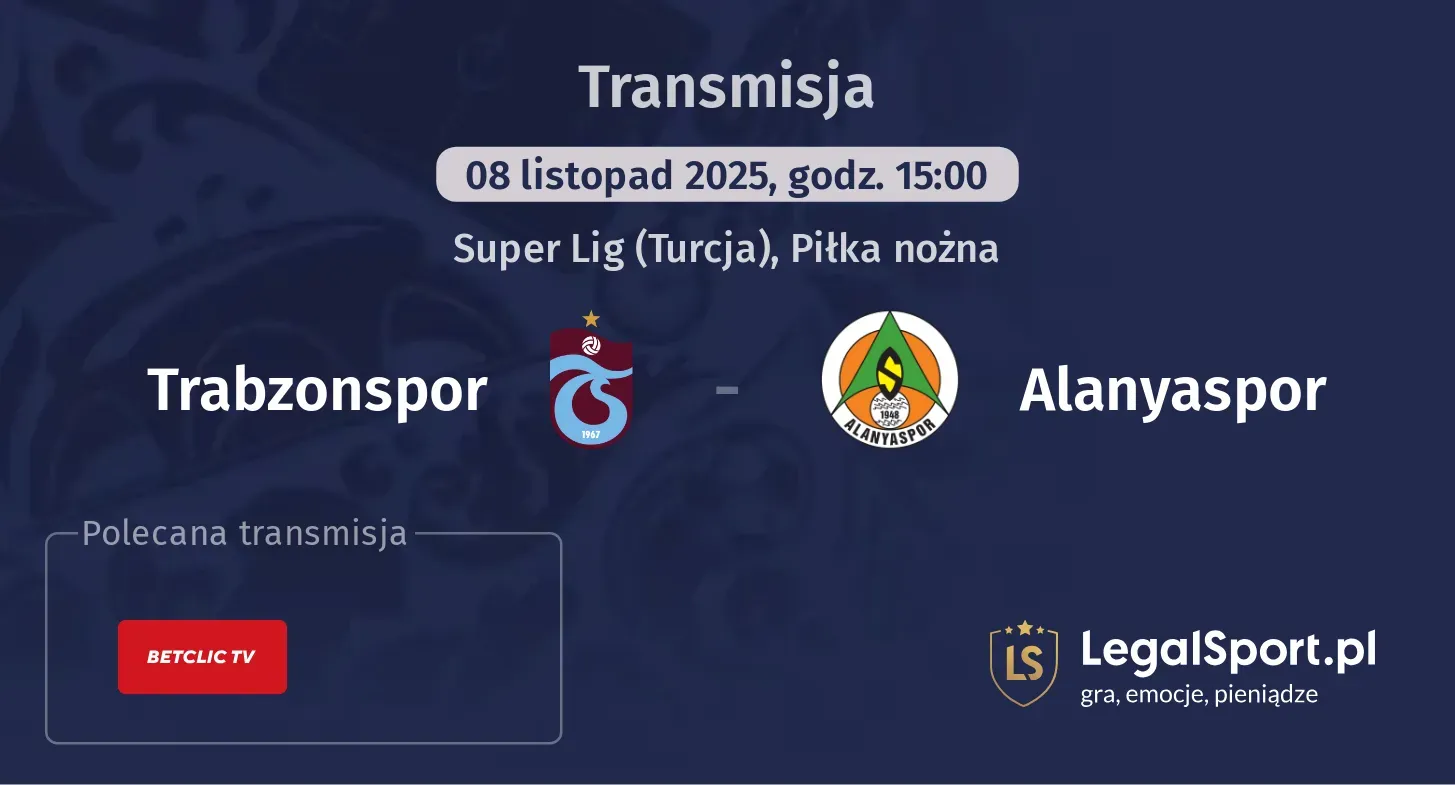 Trabzonspor - Alanyaspor Transmisje