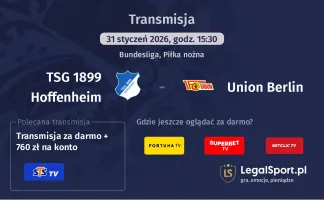 TSG 1899 Hoffenheim - Union Berlin gdzie oglądać? (31.01)