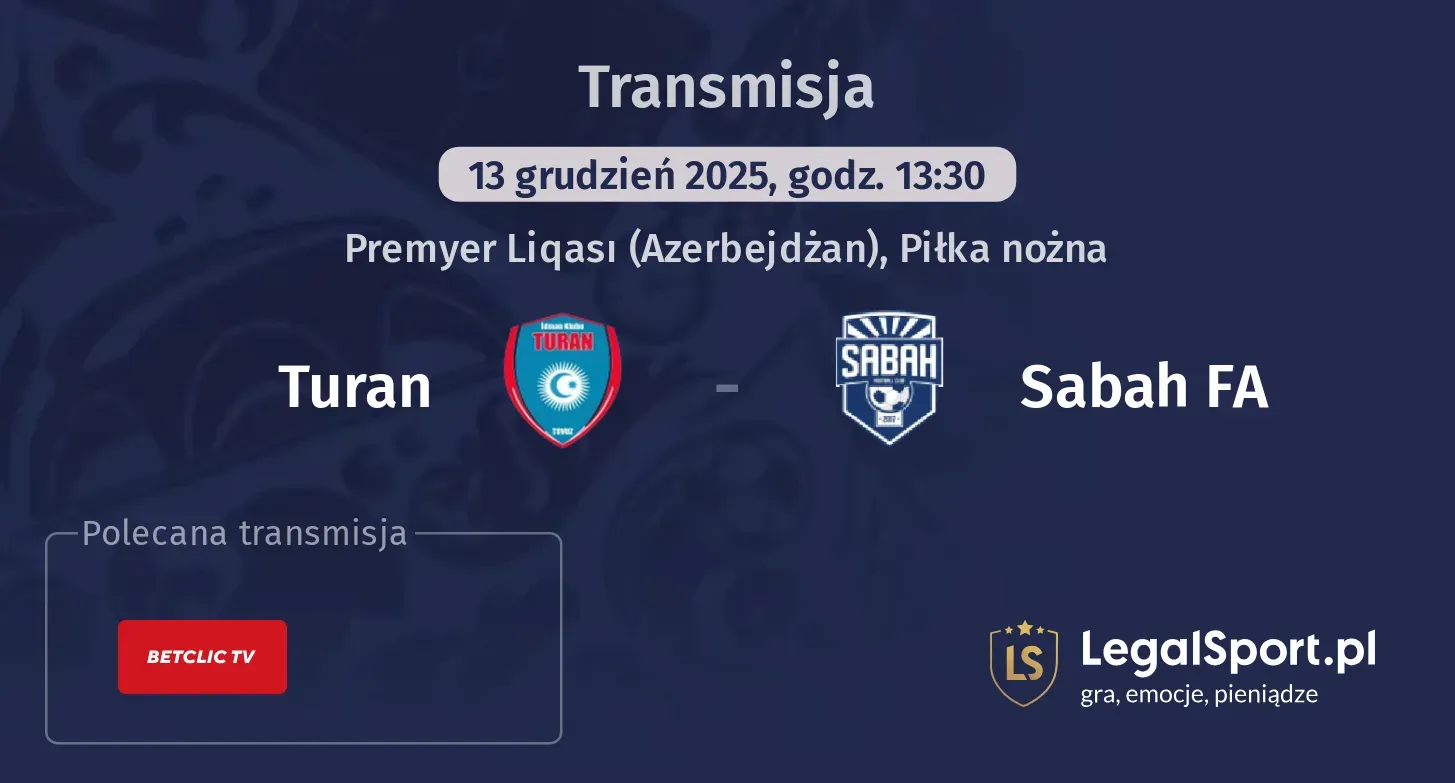 Turan - Sabah FA Transmisje