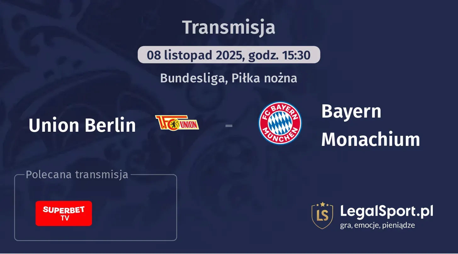 Union Berlin - Bayern Monachium Transmisje