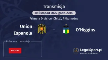 Union Espanola - O'Higgins gdzie oglądać? (30.11)