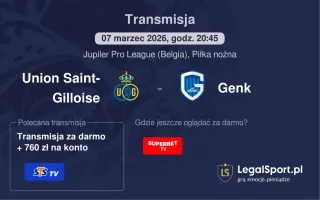 Union Saint-Gilloise - Genk gdzie oglądać (07.03.2026, 20:45)