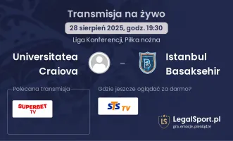 Universitatea Craiova - Istanbul Basaksehir gdzie oglądać?