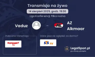 Vaduz - AZ Alkmaar gdzie oglądać?