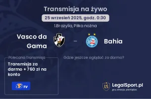 Vasco da Gama - Bahia gdzie oglądać?