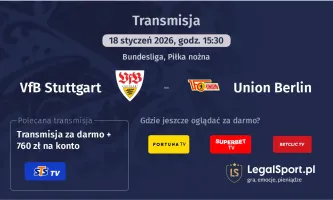 VfB Stuttgart - Union Berlin gdzie oglądać? (18.01)