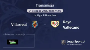 Villarreal - Rayo Vallecano gdzie oglądać? (01.11)