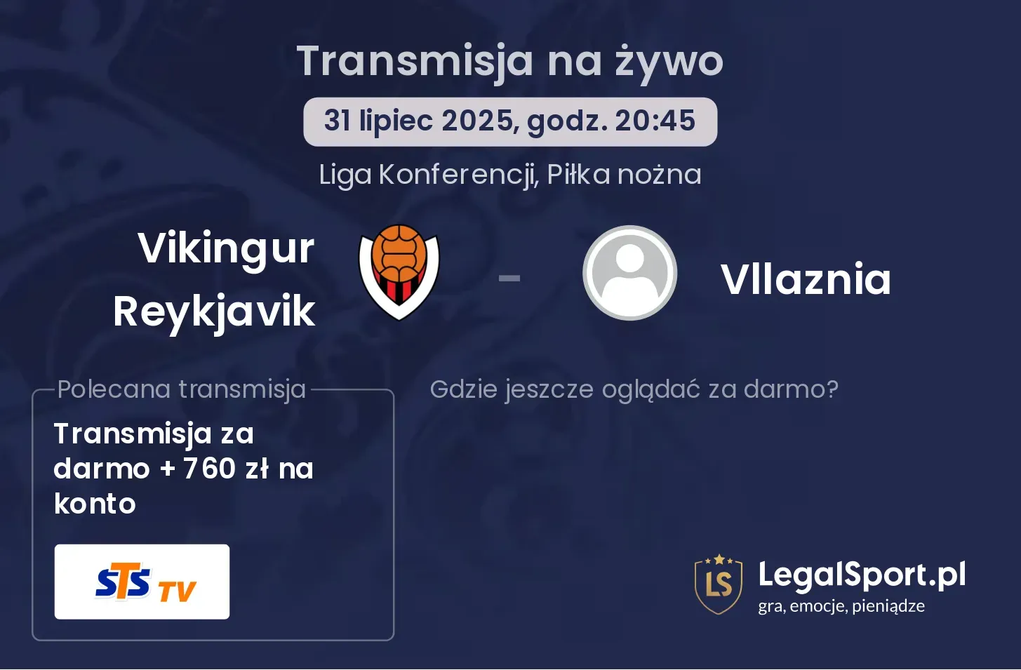 Vllaznia - Vikingur Reykjavik transmisja na żywo