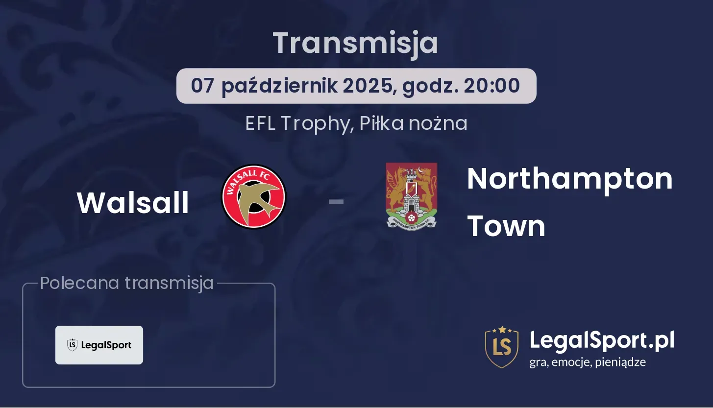 Walsall - Northampton Town gdzie oglądać?