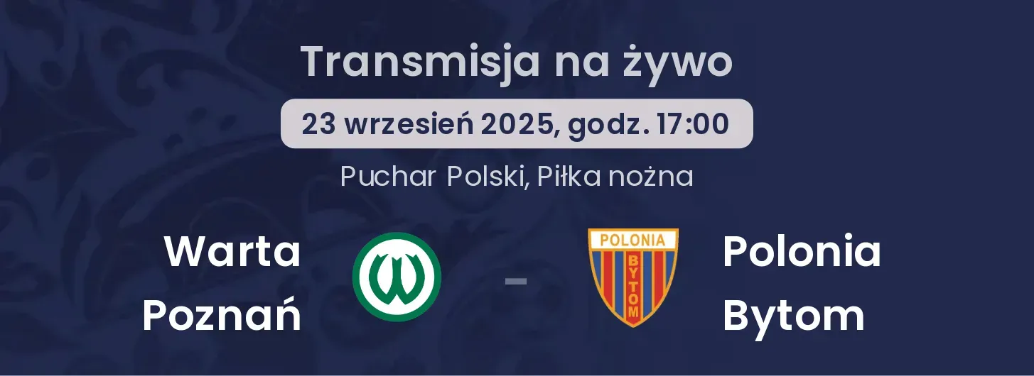 Warta Poznań - Polonia Bytom gdzie oglądać?