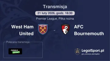 West Ham United - AFC Bournemouth gdzie oglądać (21.02.2026)