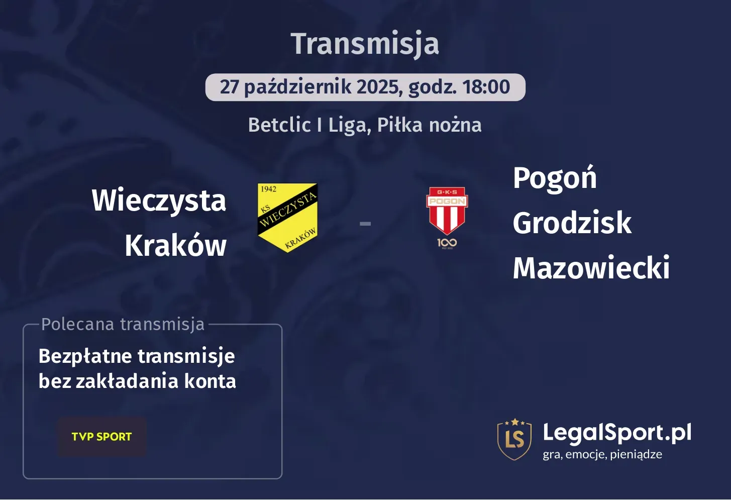 Wieczysta Kraków - Pogoń Grodzisk Mazowiecki Transmisje