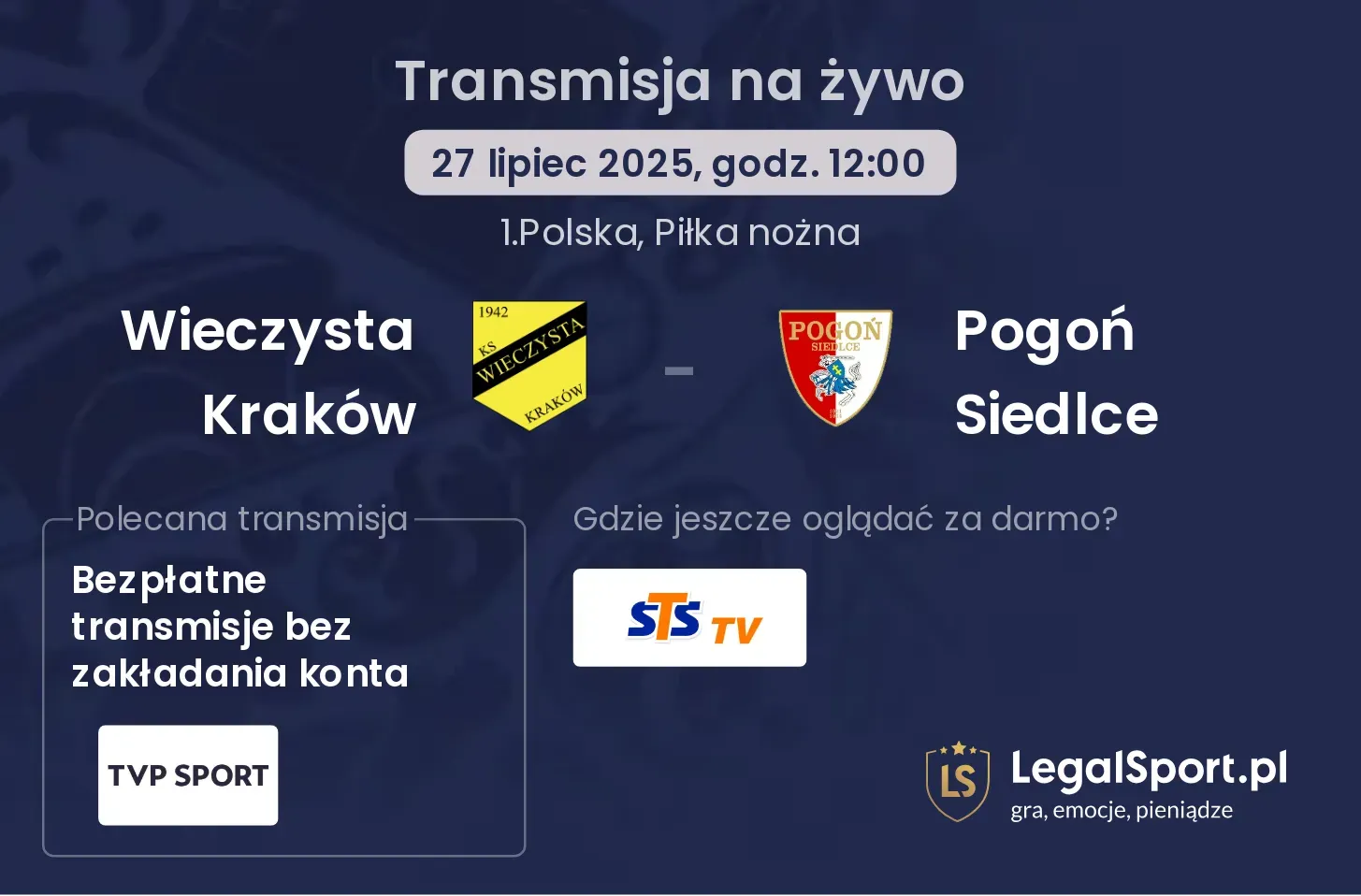 Wieczysta Kraków - Pogoń Siedlce gdzie oglądać?
