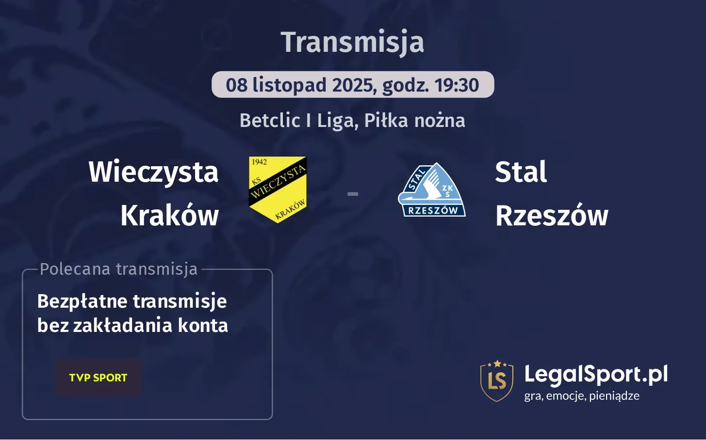 Wieczysta Kraków - Stal Rzeszów Transmisje