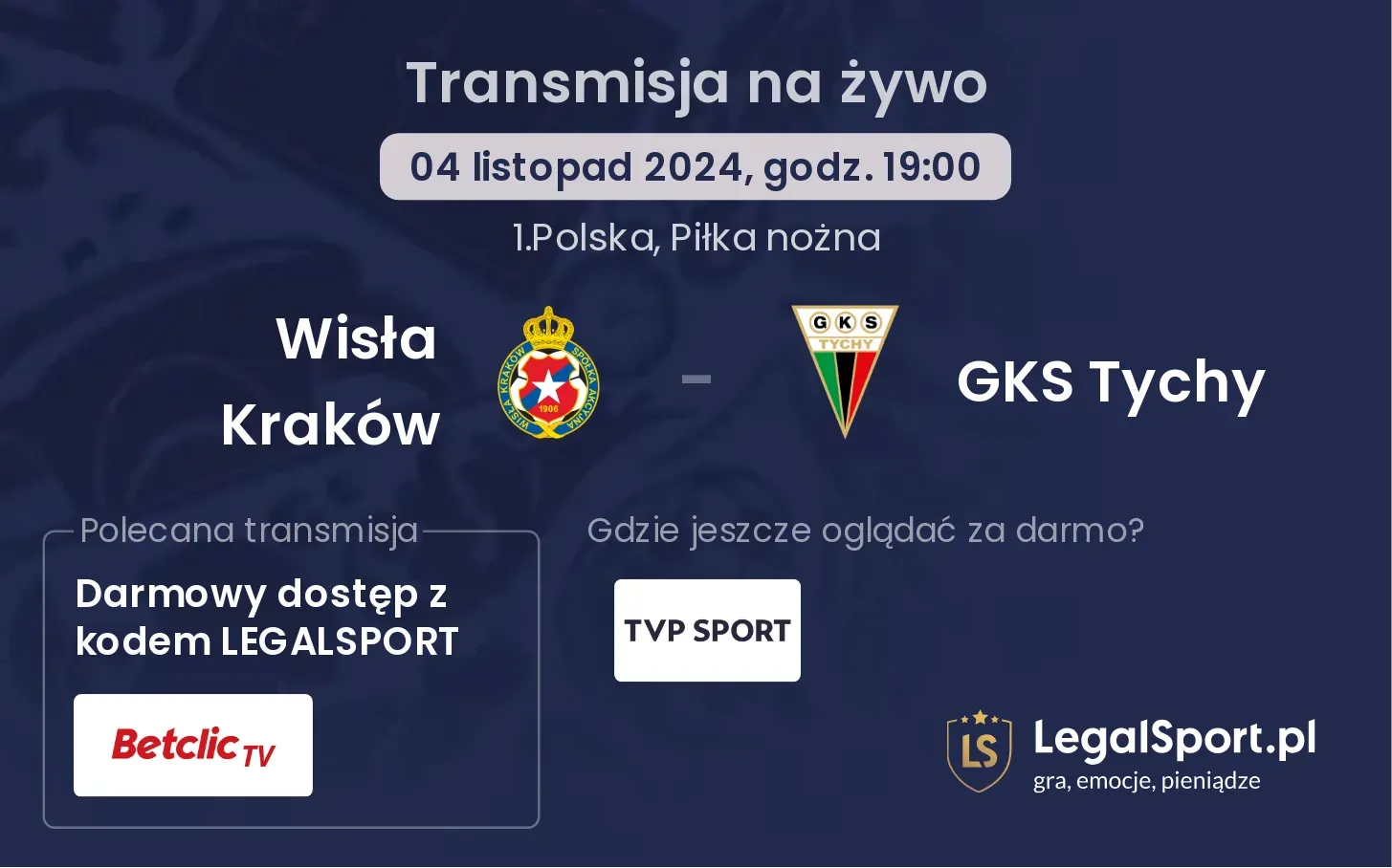 Wisła Kraków - GKS Tychy gdzie oglądać? 04.11, godz. 19:00