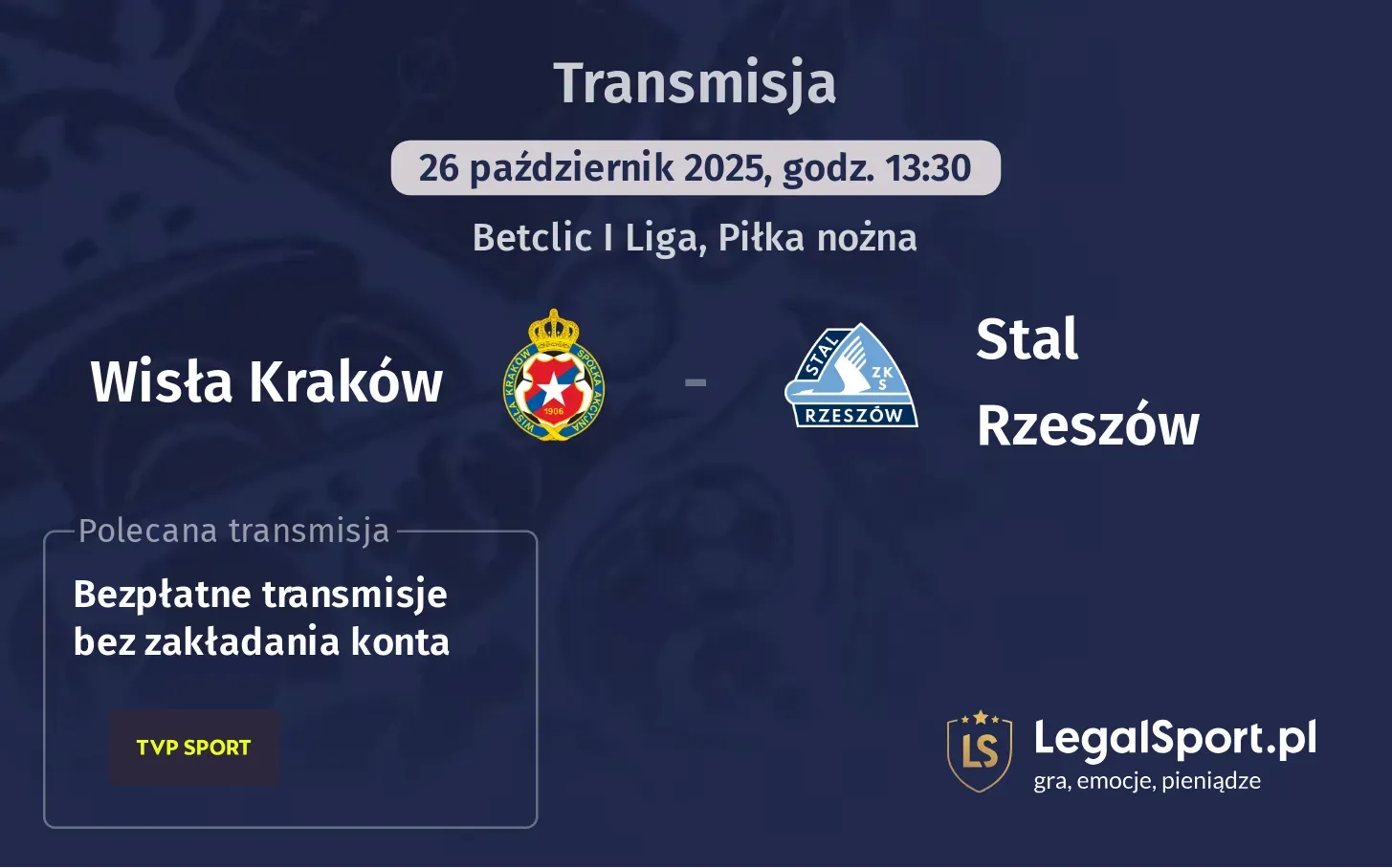 Wisła Kraków - Stal Rzeszów gdzie oglądać?