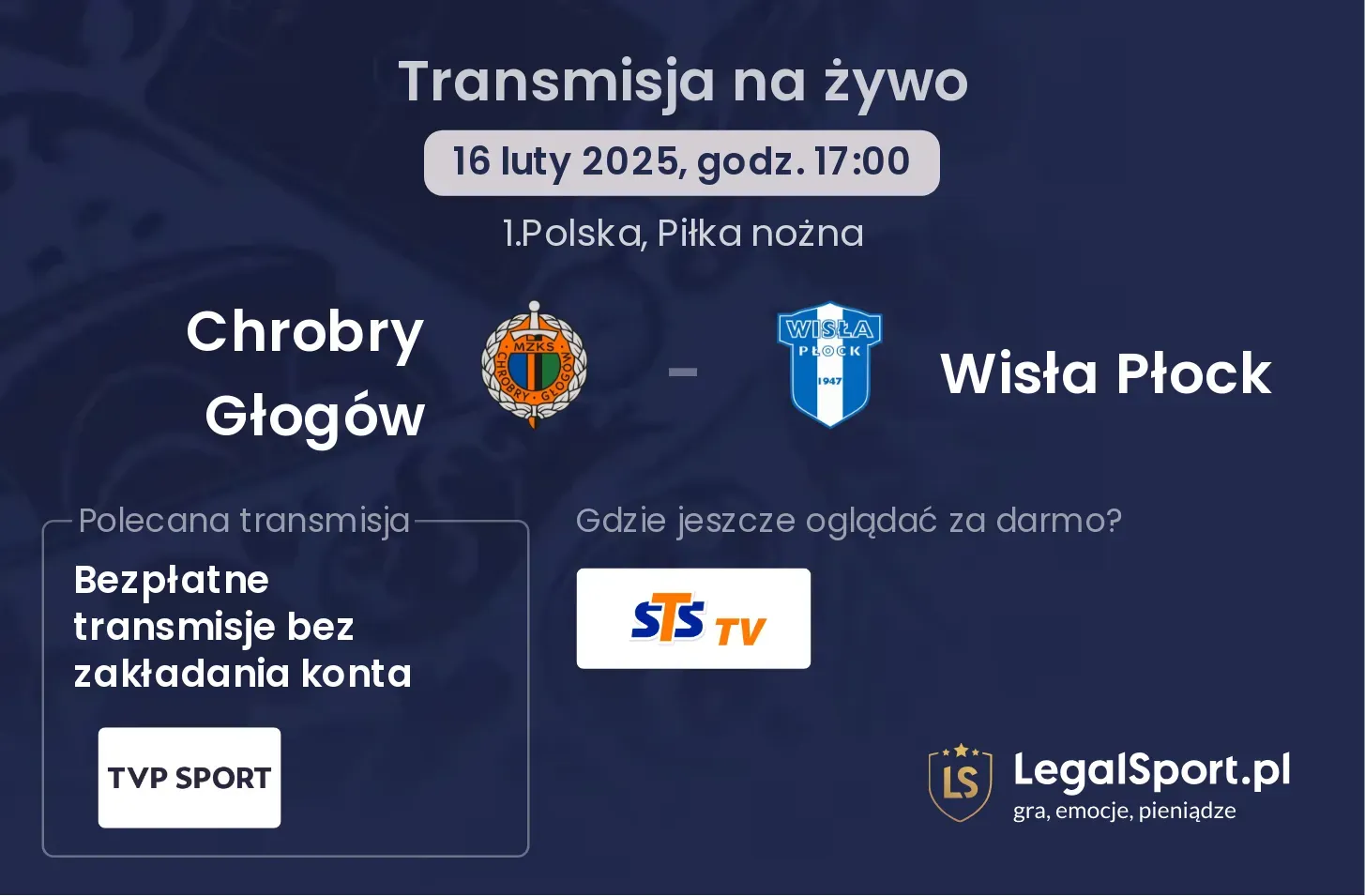 Chrobry Głogów - Wisła Płock gdzie oglądać?