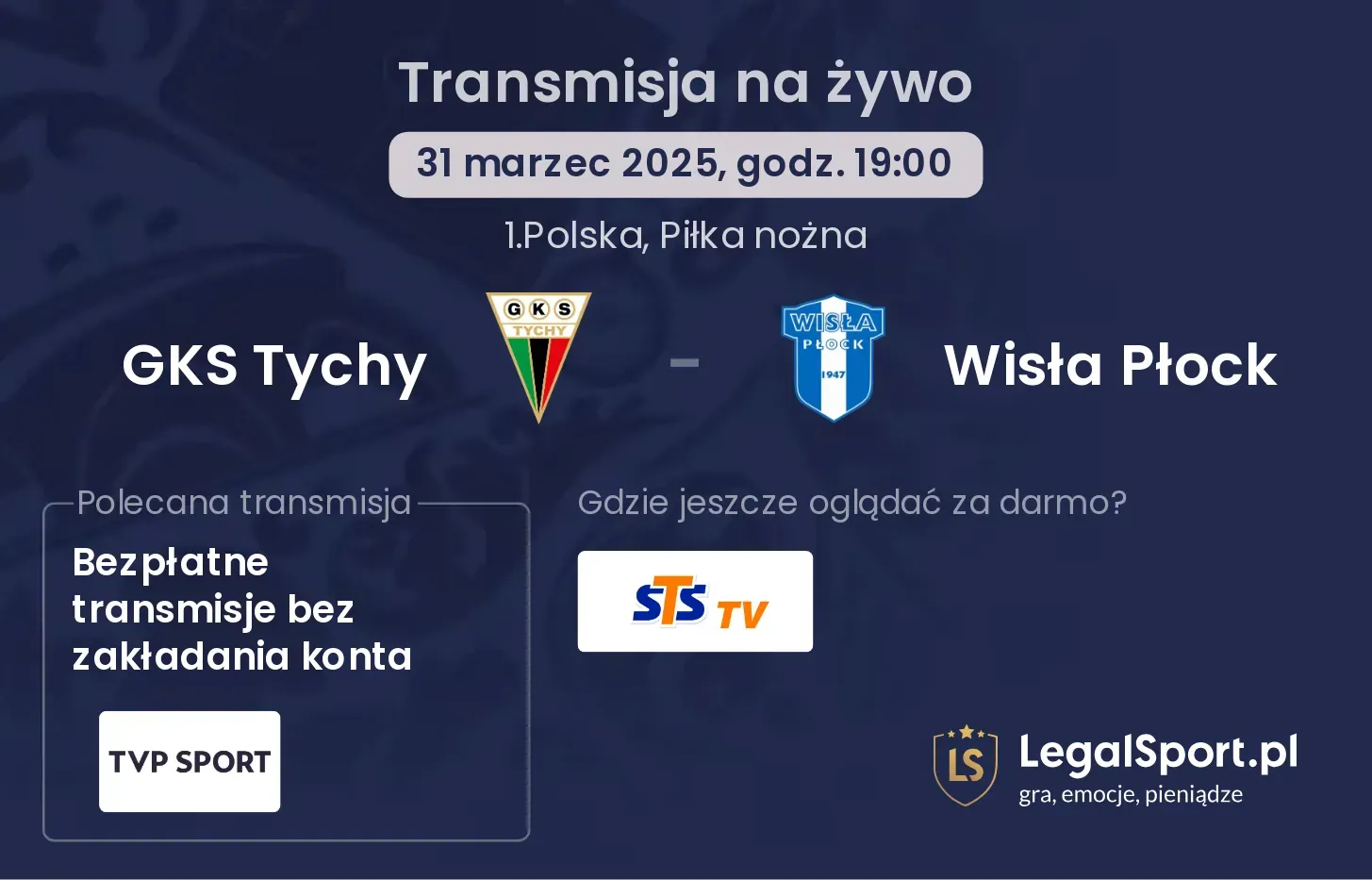 GKS Tychy - Wisła Płock gdzie oglądać?
