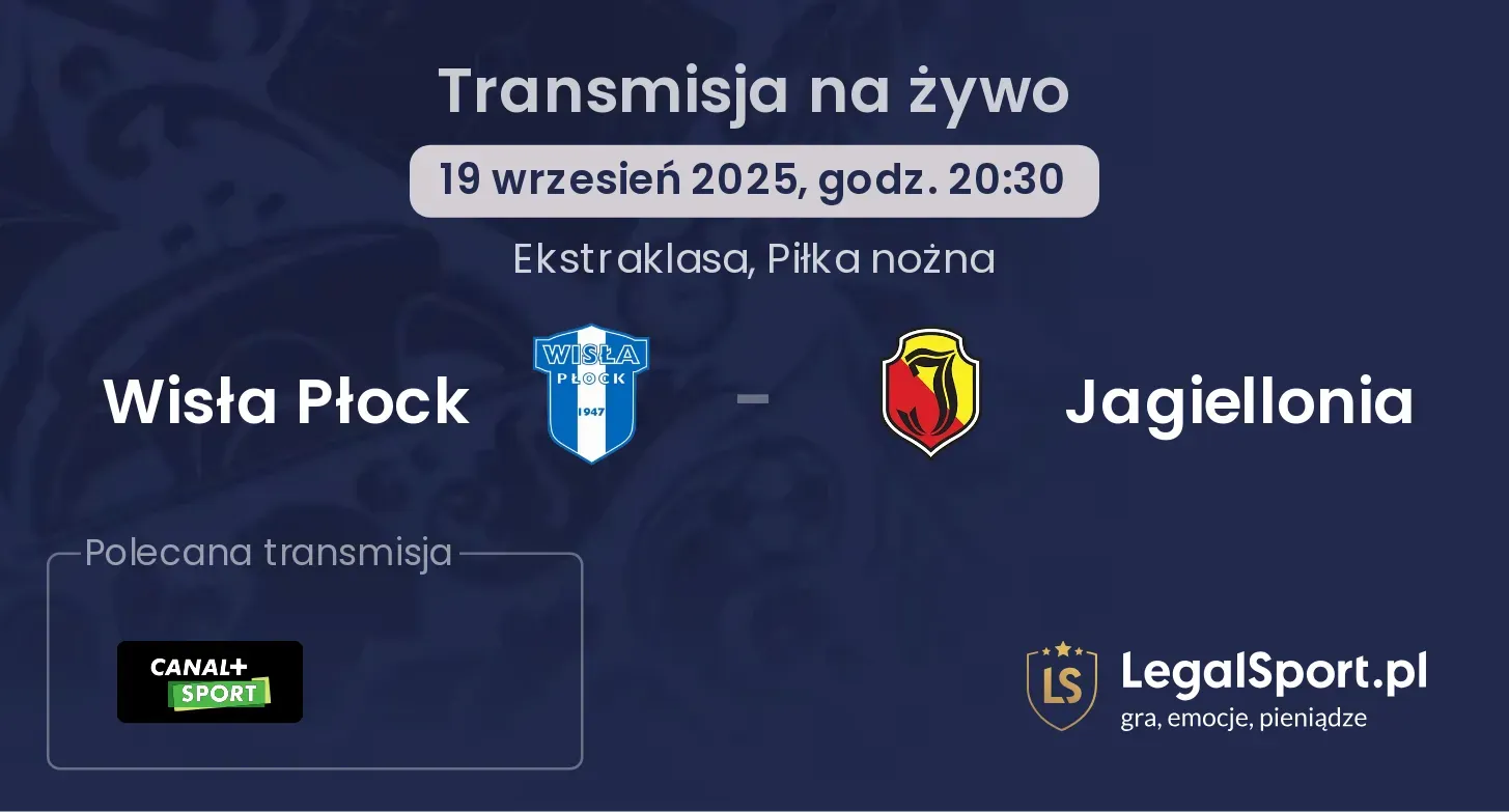 Wisła Płock - Jagiellonia transmisja na żywo
