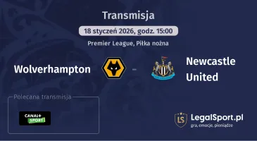 Wolverhampton - Newcastle United gdzie oglądać (18.01.2026)