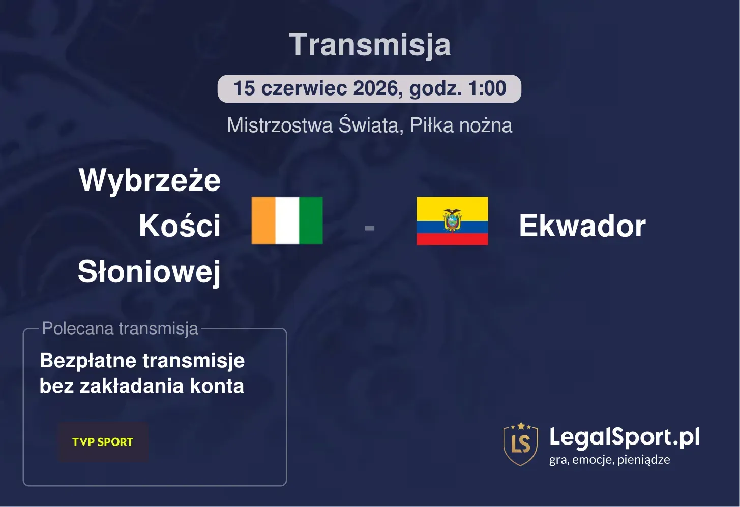 Wybrzeże Kości Słoniowej - Ekwador Transmisje
