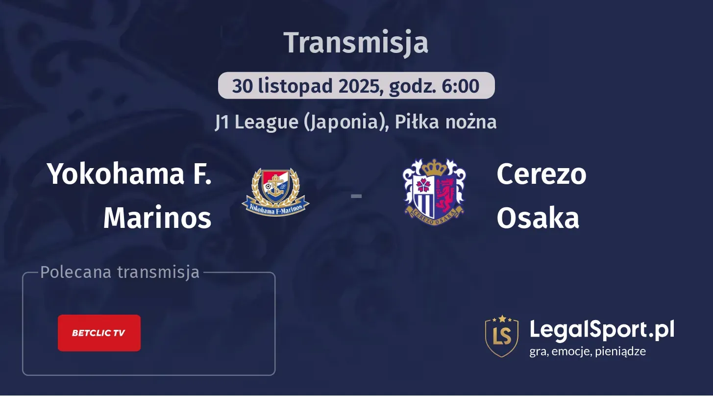 Yokohama F. Marinos - Cerezo Osaka Transmisje
