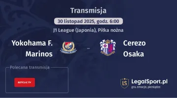 Yokohama F. Marinos - Cerezo Osaka gdzie oglądać? (30.11)