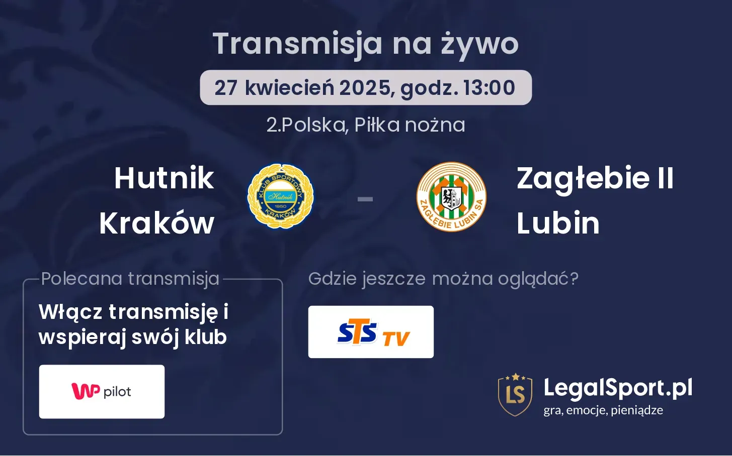 Hutnik Kraków - Zagłebie II Lubin gdzie oglądać?